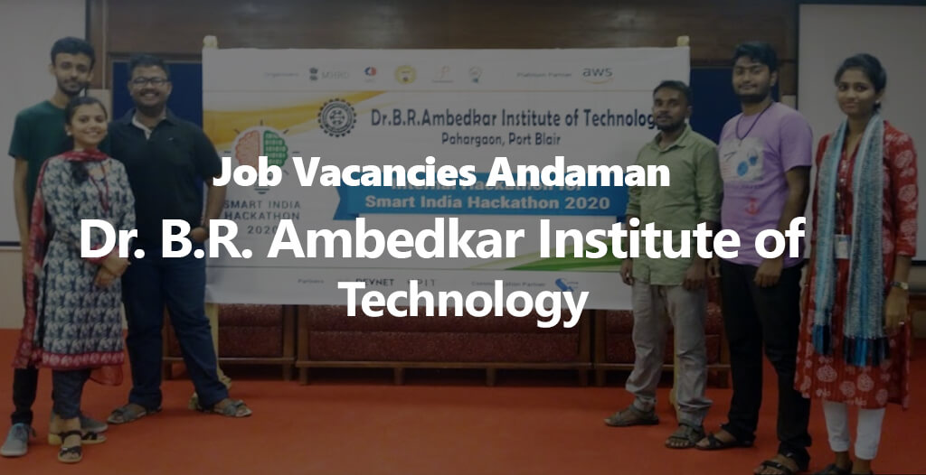 Job Vacancies Andaman at Dr BR Ambedkar Institute of Technology