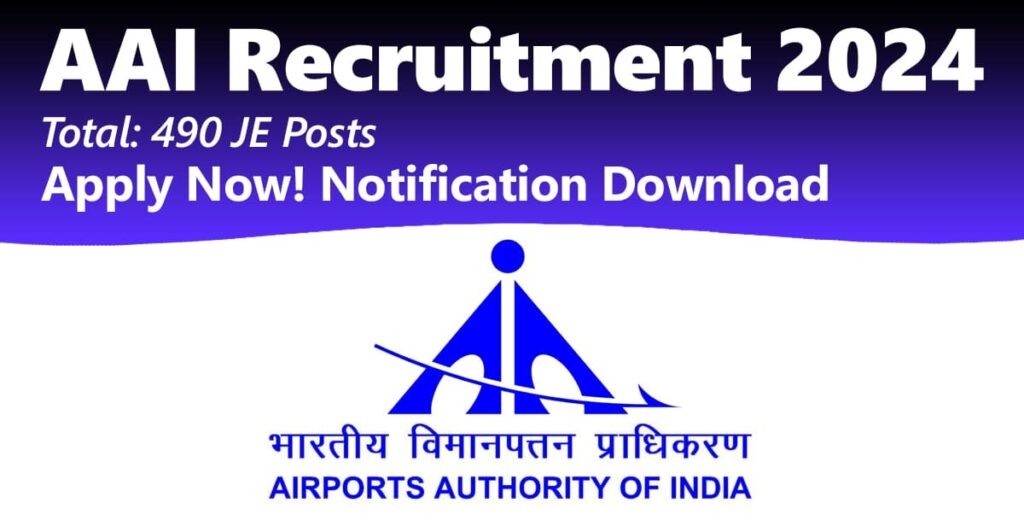 AAI Recruitment 2024, JE 490 Posts, Apply Now! Notification Download