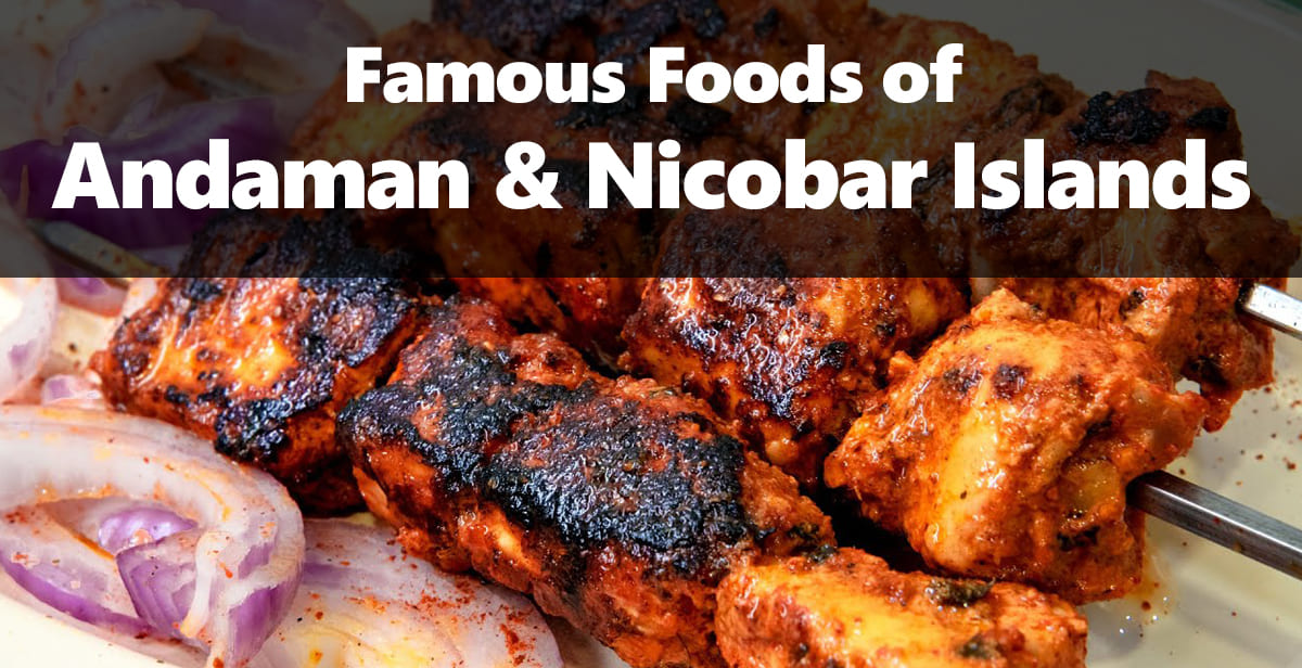 Famous Foods of the Andaman & Nicobar Islands