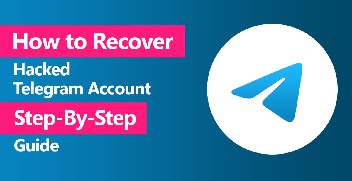How to Recover a Hacked Telegram Account step-by-step guide