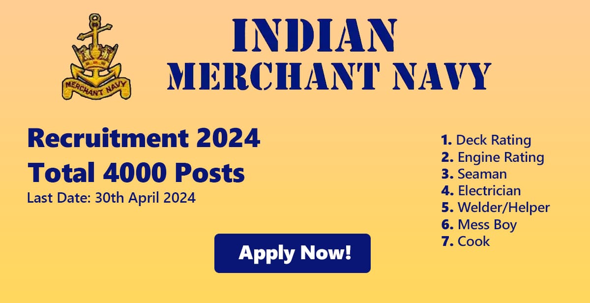 Indian Merchant Navy Recruitment 2024, Total 4000 Posts, Apply Notification
